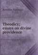 Theodicy; essays on divine providence., Antonio Rosmini-Serbati 