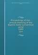 Proceedings of the . annual meeting of the Baptist State Convention serial. 1849, Baptist State Convention of North Carolina,Pasteur, John I 