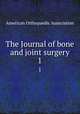 The Journal of bone and joint surgery. 1, American Orthopaedic Association 