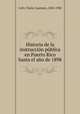 Historia de la instruccion publica en Puerto Rico hasta el ano de 1898, Coll y Toste, Cayetano, 1850-1930 