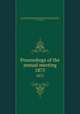 Proceedings of the annual meeting. 1875, American Pharmaceutical Association,National Pharmaceutical Convention, Philadelphia, 1852,Convention of Pharmaceutists and Druggists, New York, 1851. Minutes 