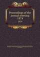 Proceedings of the annual meeting. 1874, American Pharmaceutical Association,National Pharmaceutical Convention, Philadelphia, 1852,Convention of Pharmaceutists and Druggists, New York, 1851. Minutes 