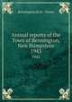 Annual reports of the Town of Bennington, New Hampshire. 1943, Bennington (N.H. : Town) 