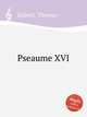 Pseaume XVI, Gobert, Thomas 