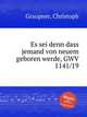 Es sei denn dass jemand von neuem geboren werde, GWV 1141/19, Graupner, Christoph 