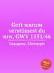 Gott warum verstssest du uns, GWV 1151/46, Graupner, Christoph 