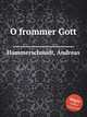 O frommer Gott, Hammerschmidt, Andreas 
