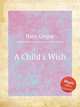 A Child`s Wish, Iliev, Grigor 