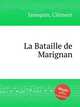 La Bataille de Marignan, 