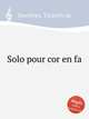 Solo pour cor en fa, 