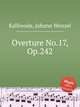 Overture No.17, Op.242, Kalliwoda, Johann Wenzel 