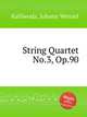 String Quartet No.3, Op.90, Kalliwoda, Johann Wenzel 