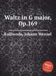 Waltz in G major, Op.169, Kalliwoda, Johann Wenzel 
