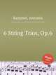 6 String Trios, Op.6, 