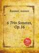 6 Trio Sonatas, Op.16, 
