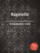 Bagatelle, 