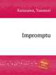 Impromptu, Kanazawa, Yasunori 
