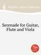 Serenade for Guitar, Flute and Viola, Kapeller, Johann Nepomuk 