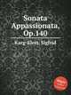 Sonata Appassionata, Op.140, Karg-Elert, Sigfrid 