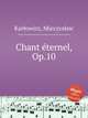 Chant ternel, Op.10, 