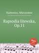 Rapsodia litewska, Op.11, 