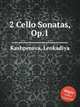 2 Cello Sonatas, Op.1, Kashperova, Leokadiya 