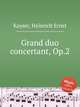 Grand duo concertant, Op.2, Kayser, Heinrich Ernst 