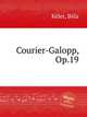 Courier-Galopp, Op.19, 