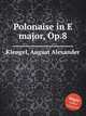 Polonaise in E major, Op.8, Klengel, August Alexander 