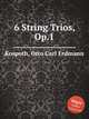 6 String Trios, Op.1, 