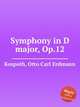 Symphony in D major, Op.12, 