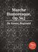 Marche Humoresque, Op.362, 
