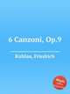 6 Canzoni, Op.9, Kuhlau, Friedrich 
