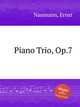 Piano Trio, Op.7, Naumann, Ernst 