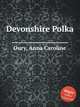Devonshire Polka, Oury, Anna Caroline 