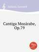 Cantiga Mozаrabe, Op.79, Salzedo, Leonard 