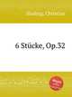 6 Stcke, Op.32, Sinding, Christian 