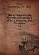 The cyclopdia; or, Universal dictionary of arts, sciences, and literature. v.6, Rees, Abraham,1743-1825 