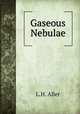 Gaseous Nebulae, L.H. Aller 
