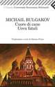 Uova Fatali - Cuore Di Cane, Mikhail Bulgakov 