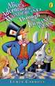 Alice's Adventures in Wonderland and Through the Looking Glass, Lewis Carroll 