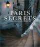 Paris Secrets: Architecture, Interiors, Quartiers, Corners, Janelle McCulloch 