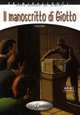 Il Manoscritto di Giotto + CD Audio, 