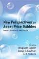 NEW PERSPECTIVES ASSET PRICE BUBBLES *, Darrell Evanoff Douglas 
