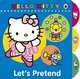 Hello Kitty: Let's Pretend (board book) ***, 