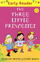 The Three Little Princesses (Early Readers), Simon Francesca 