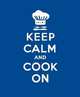 Keep Calm and Cook On: Good Advice for Cooks, Esson Lewis 
