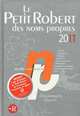 Le Petit Robert des noms propres 2011, Collectif, Alain Rey 