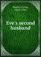 Eve's second husband, Harris, Corra, 1869-1935 