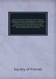 Book of Christian discipline of the religious Society of Friends in Great Britain : consisting of extracts on doctrine, practice and Church government from the Epistles and other documents issued under the sanction of the yearly meeting held in London fro, Society of Friends 